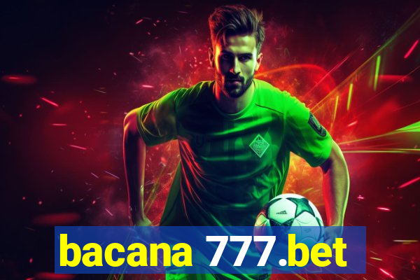 bacana 777.bet